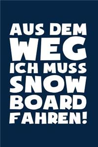 Muss Snowboard fahren!
