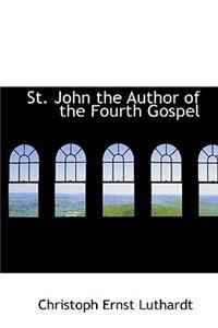 St. John the Author of the Fourth Gospel