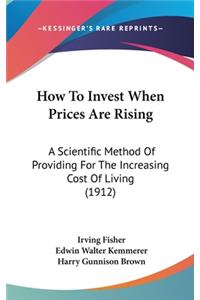 How to Invest When Prices Are Rising