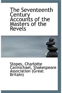 The Seventeenth Century Accounts of the Masters of the Revels