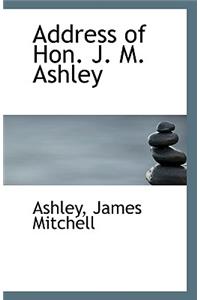 Address of Hon. J. M. Ashley