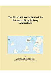 The 2013-2018 World Outlook for Intranasal Drug Delivery Applications
