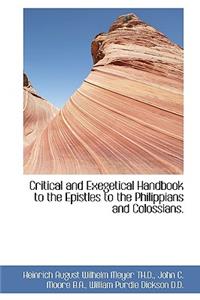 Critical and Exegetical Handbook to the Epistles to the Philippians and Colossians.