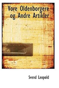 Vore Oldenborgere Og Andre Artikler