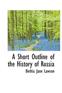 A Short Outline of the History of Russia