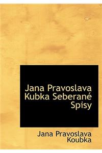 Jana Pravoslava Kubka Seberan Spisy