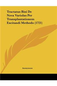 Tractatus Bini De Nova Variolas Per Transplantationem Excitandi Methodo (1721)