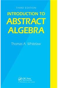 Introduction to Abstract Algebra, Third Edition