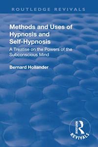 Revival: Methods and Uses of Hypnosis and Self Hypnosis (1928)