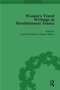 Women's Travel Writings in Revolutionary France, Part II Vol 6
