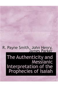 The Authenticity and Messianic Interpretation of the Prophecies of Isaiah