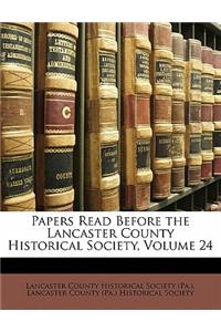 Papers Read Before the Lancaster County Historical Society, Volume 24