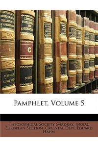 Pamphlet, Volume 5