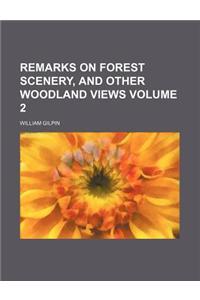 Remarks on Forest Scenery, and Other Woodland Views Volume 2