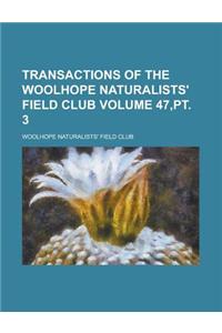 Transactions of the Woolhope Naturalists' Field Club Volume 47, PT. 3