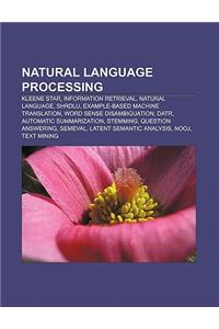 Natural Language Processing: Kleene Star, Information Retrieval, Natural Language, Shrdlu, Example-Based Machine Translation