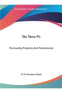 The Three P's