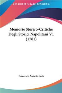 Memorie Storico-Critiche Degli Storici Napolitani V1 (1781)