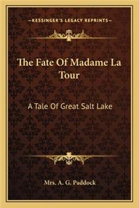 Fate of Madame La Tour