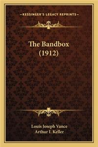 Bandbox (1912) the Bandbox (1912)