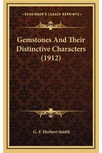 Gemstones and Their Distinctive Characters (1912)