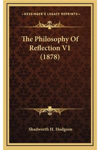 The Philosophy of Reflection V1 (1878)