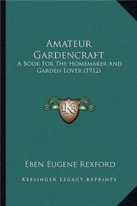 Amateur Gardencraft