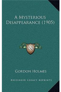 A Mysterious Disappearance (1905)
