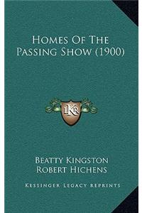 Homes of the Passing Show (1900)
