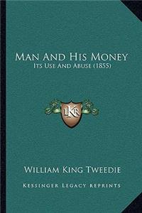 Man and His Money