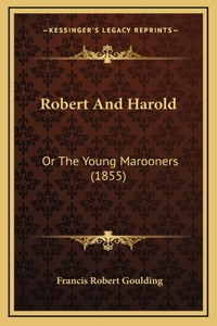 Robert and Harold