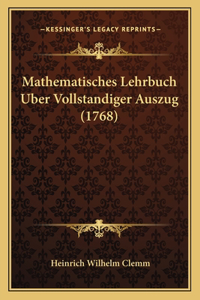 Mathematisches Lehrbuch Uber Vollstandiger Auszug (1768)
