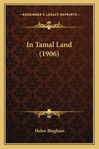 In Tamal Land (1906)
