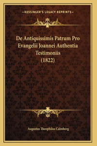 De Antiquissimis Patrum Pro Evangelii Joannei Authentia Testimoniis (1822)