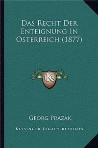 Recht Der Enteignung In Osterreich (1877)