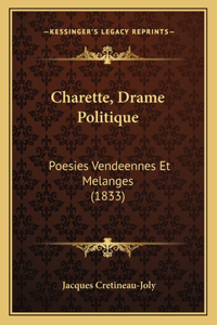 Charette, Drame Politique