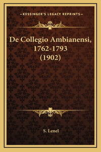 De Collegio Ambianensi, 1762-1793 (1902)