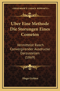 Uber Eine Methode Die Storungen Eines Cometen