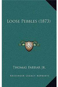 Loose Pebbles (1873)