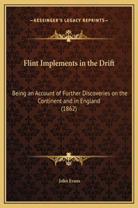 Flint Implements in the Drift