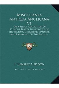Miscellanea Antiqua Anglicana V1