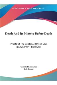 Death and Its Mystery Before Death