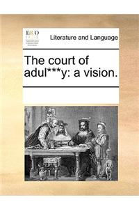 The Court of Adul***y