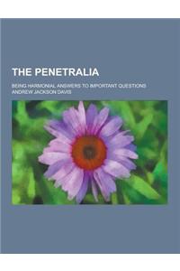 The Penetralia; Being Harmonial Answers to Important Questions