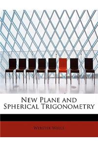 New Plane and Spherical Trigonometry