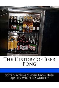 The History of Beer Pong