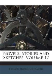 Novels, Stories and Sketches, Volume 17