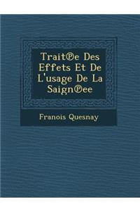 Trait℗e Des Effets Et De L'usage De La Saign℗ee