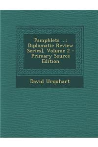 Pamphlets ...: Diplomatic Review Series], Volume 2