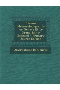 Resume Meteorologique...Pour Geneve Et Le Grand Saint-Bernard